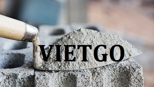 Cơ hội giao thương – Đơn hàng thường xuyên – Cơ hội xuất khẩu xi măng cho một doanh nghiệp của Hongkong