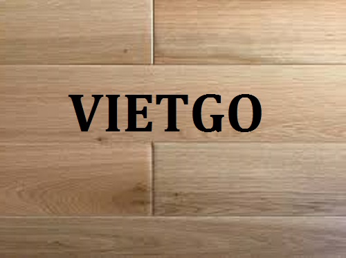 (Gấp) Cơ hội giao thương - Cơ hội xuất khẩu Ván sàn gỗ sồi sang thị trường Ý.