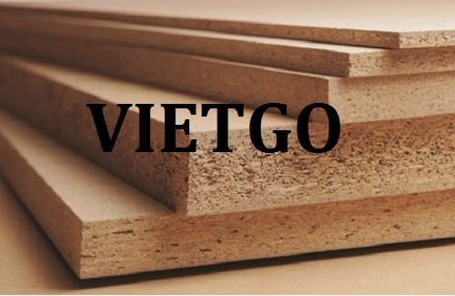 Cơ hội giao thương – Đơn hàng thường xuyên - Cơ hội xuất khẩu Ván Dăm sang thị trường Ấn Độ.