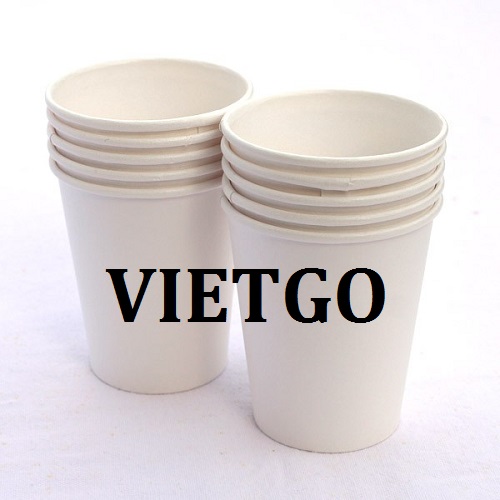 Cơ hội giao thương Đặc biệt – Đơn hàng thường xuyên - Cơ hội xuất khẩu Cốc giấy sang thị trường Pháp.