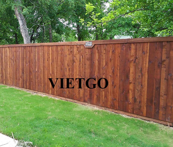 Vị đối tác tại Mỹ cần nhập khẩu hàng rào gỗ cho dự án ngoại thất sắp tới của mình